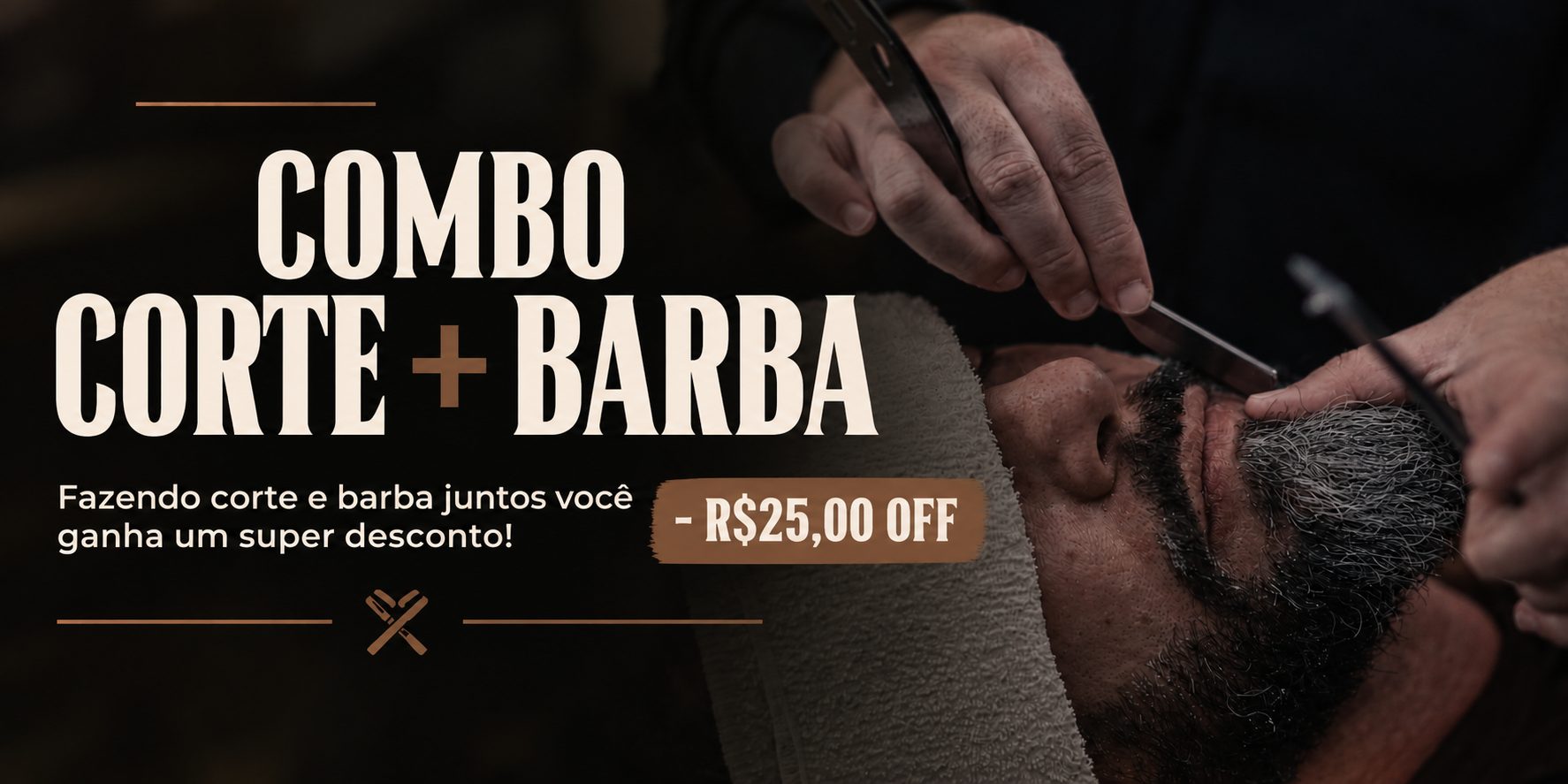 Combo corte + barba: fazendo corte e barba juntos você ganha R$ 25,00 de desconto